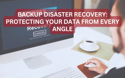 Prepare, Protect, Prevail: Navigating a Backup Disaster Recovery Plan