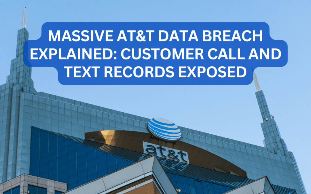 Massive AT&T Data Breach Explained