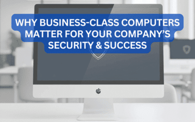 Why Business-Class PCs Are Essential for Your Company